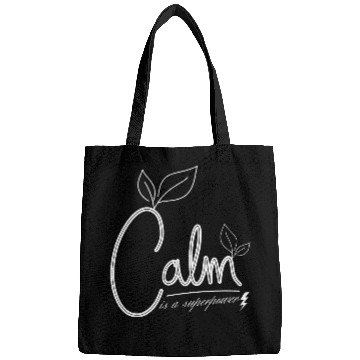 Discover Calm is a superpower Bags