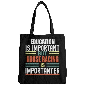 Discover Education Is Important But Horse Racing Is Bags