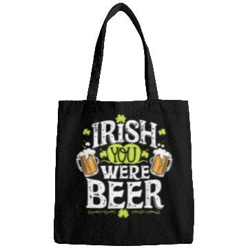 Discover Irish you were beer Bags