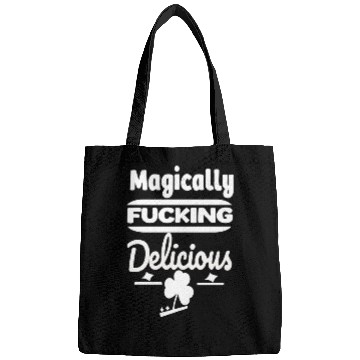 Discover ST PATRICKS DAY EVER Magically Fucking Delicious, Bags