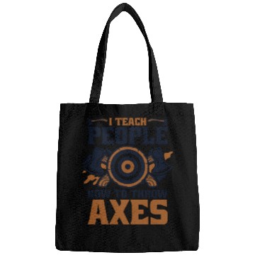Discover I Teach People How To Throw Axes Axe Throwing Axe Bags