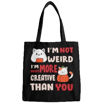 Discover I'm Not Weird I'm More Creative Bags