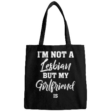 Discover Im not a Lesbian but my Girlfriend is Lesbian Bags
