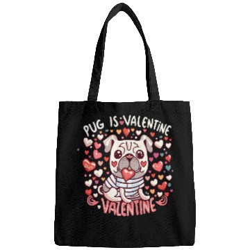 Discover Pug Is My Valentine Cute Valentines Bags