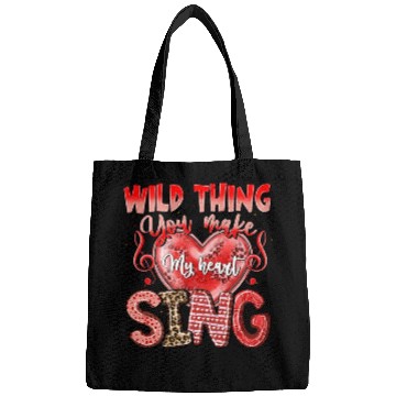 Discover Wild Thing You Make My Heart Sing Bags