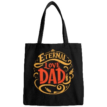 Discover typography Bags design, Eternal Love, Dad