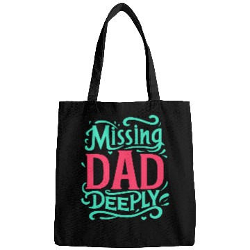 Discover Typography Bags design Missing Dad Deeply