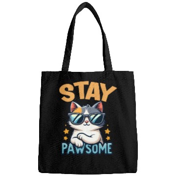 Discover Stay Pawsome Cat for a Cat owner cat lover Bags