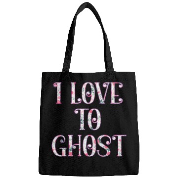 Discover I love to ghost Bags