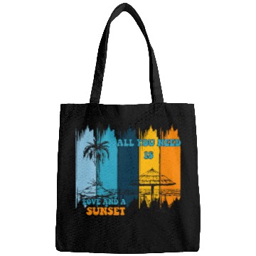 Discover ALL you need love and a sunset Bags