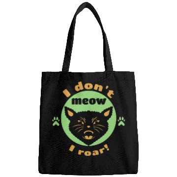 Discover I don't meow, I roar! Bags