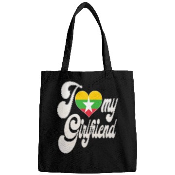 Discover BurmaI Love My Burmese Girlfriend Bags