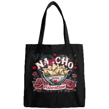 Discover Nacho Valentine Valentines Day Mexican Food Lovers Bags