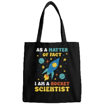 Discover AS A Matter Of Fact I Am A Rocket Scientist Bags