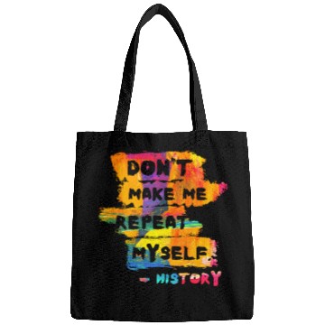 Discover Hilarious History Repeat Myself Funny Teacher Bags