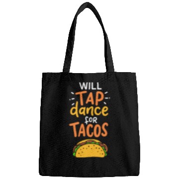 Discover Tap Dance For Tacos Bags