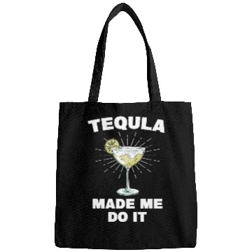 Discover Tequila Made Me Do It Funny Tequila Saying Bags