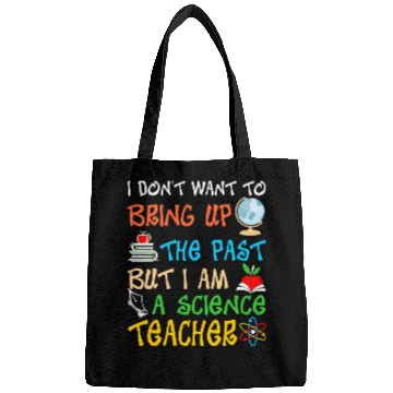 Discover I Am A Science Teacher Bags