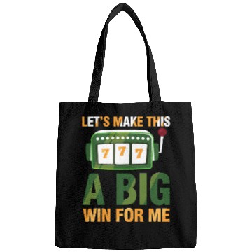 Discover Let's Make This A Big Win For Me Bags