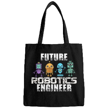 Discover Future Robotics Engineer Robot Engineer Robotics Bags