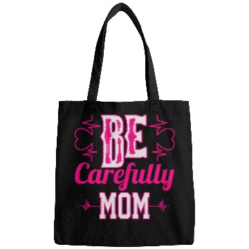 Discover Be Carefully Mom Bags