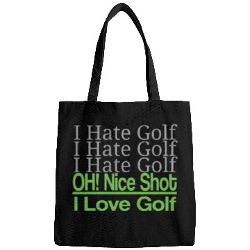 Discover I hate golf I hate golf oh! nice shot i love golf Bags