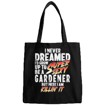 Discover Super Sexy Gardener Gardening Gift Garden Bags