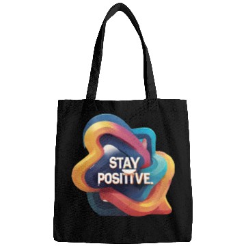 Discover Stay positive Bags