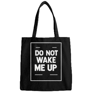 Discover Do Not Wake Me Up 21 Bags