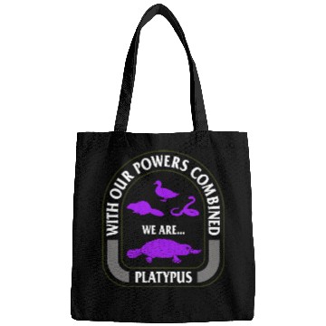Discover Platypus Bags, With Our Powers Combined We Are