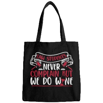 Discover Never Complain But We Do Wine Law School Law Bags