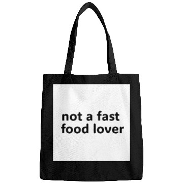 Discover not a fast food lover Bags