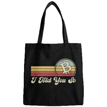 Discover I Told You So Bitcoin Bags
