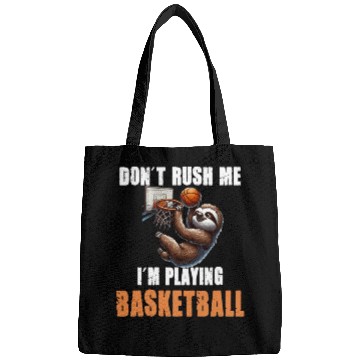 Discover Sloth Basketball I Don't Rush Me I'm Playing Bags