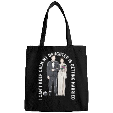 Discover Keep Calm My Daughter Is Getting Married Wedding Bags