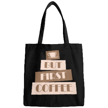 Discover But First Coffee Funny Addicted Caffeine Lover Bags