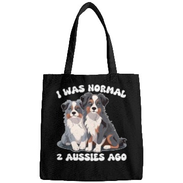 Discover Australian Shepherd I Was Normal 2 Aussies Ago Bags