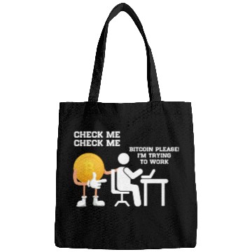 Discover Check Me Bitcoin Please I m Trying to Work Bags