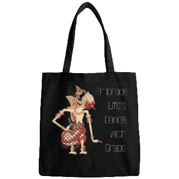 Discover Embrace life's dance with grace Bags