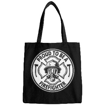 Discover Proud to be a Firefighter Bags