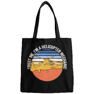 Discover Trust Me I'm A Helicopter Mechanic Bags