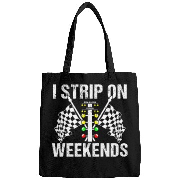 Discover Funny I Strip On Weekends Drag Racing Race Bags