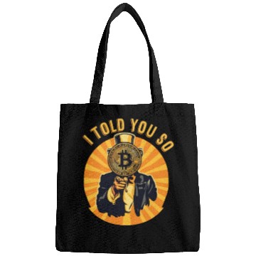 Discover I told You So Bitcoin Crypto Crypto currency Coins Bags