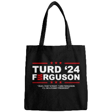 Discover TURD FERGUSON for President 2024 Bags