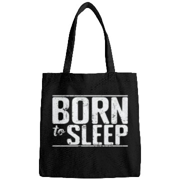 Discover Born to Sleep Hobby Tired Night Dream Bags