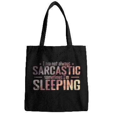 Discover I am not always Sarcastic Sleeping Night Bags