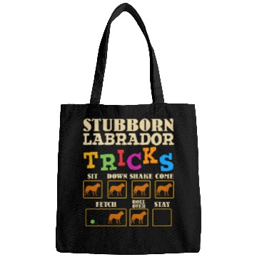 Discover Labrador Owner STUBBORN LABRADOR TRICKS Funny Bags