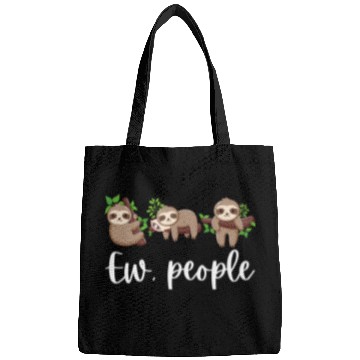 Discover Sloth Ew People Funny Sloth Lover Gifts Bags