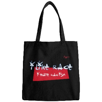 Discover I like Race, I hate Racism Bags