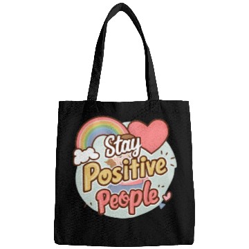 Discover Stay positive people Bags